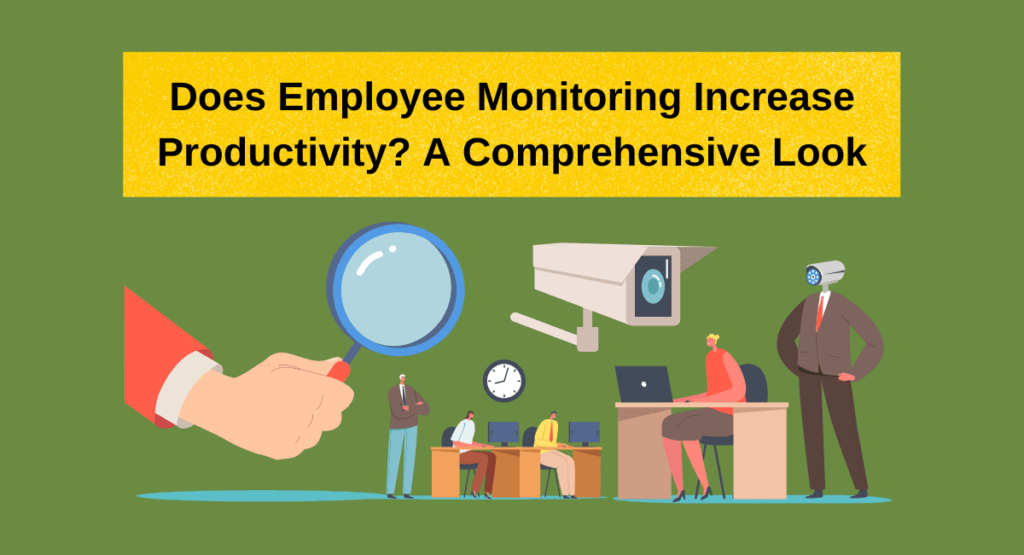 Does employee monitoring increase productivity