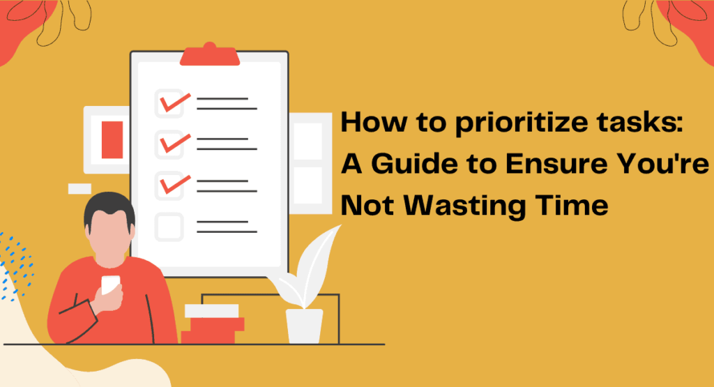 how to prioritize tasks and choose the important tasks